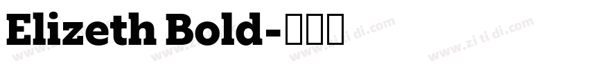 Elizeth Bold字体转换 Elizeth Bold字体转换